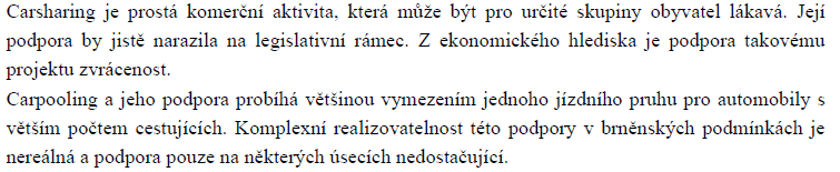 VYPOŘÁDÁNÍ PŘIPOMÍNEK KE KONCEPTU NÁVRHOVÉ ČÁSTI PLÁNU UDRŽITELNÉ MĚSTSKÉ MOBILITY MĚSTA BRNA - MĚSTSKÉ ČÁSTI Popis: Kategorie: netýká se Plánu mobility 1 formální připomínka 2 k zapracování LEGENDA