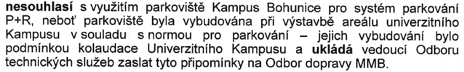 Bohunice Nad podrobnost 4 Nad podrobnost 4 V případě realizace parkoviště P+R v této lokalitě bude navýšena kapacita objektem.