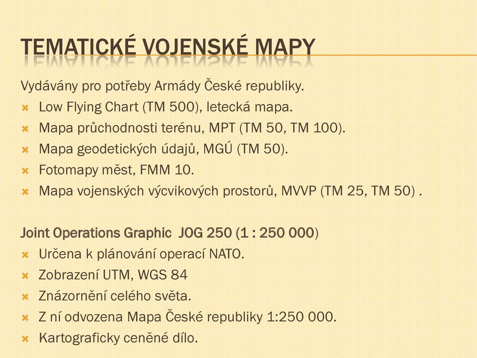 Mapa vojenských výcvikových prostorů, MVVP (TM 25, TM 50).