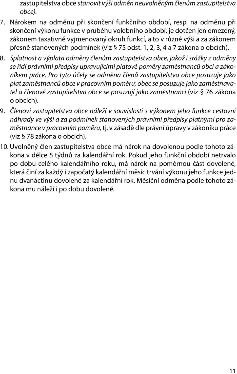 odst. 1, 2, 3, 4 a 7 zákona o obcích). 8.