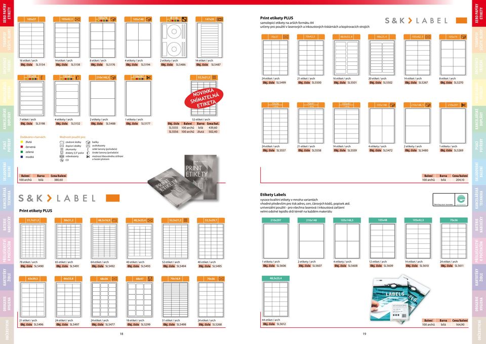 okraj 20 etiket / arch SL5502 SL5267 8 etiket / arch SL5270 105x148 210x148, 5 210x297 7 etiket / arch SL5198 4 etikety / arch SL5132 2 etikety / arch SL5488 1 etiketa / arch 52 etiket / arch SL5177