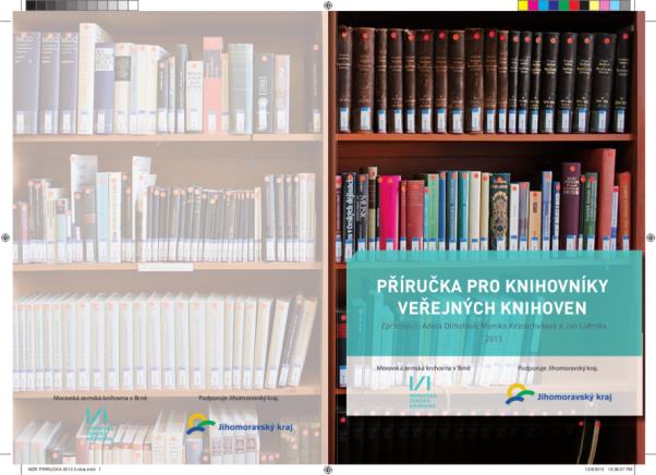 vyd. Brno : Moravská zemská knihovna, 2013. 59 s. ISBN 978-80-7051-199-2). Příručka vyšla za podpory Jihomoravského kraje.