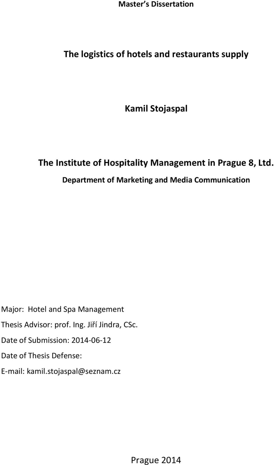 Department of Marketing and Media Communication Major: Hotel and Spa Management Thesis