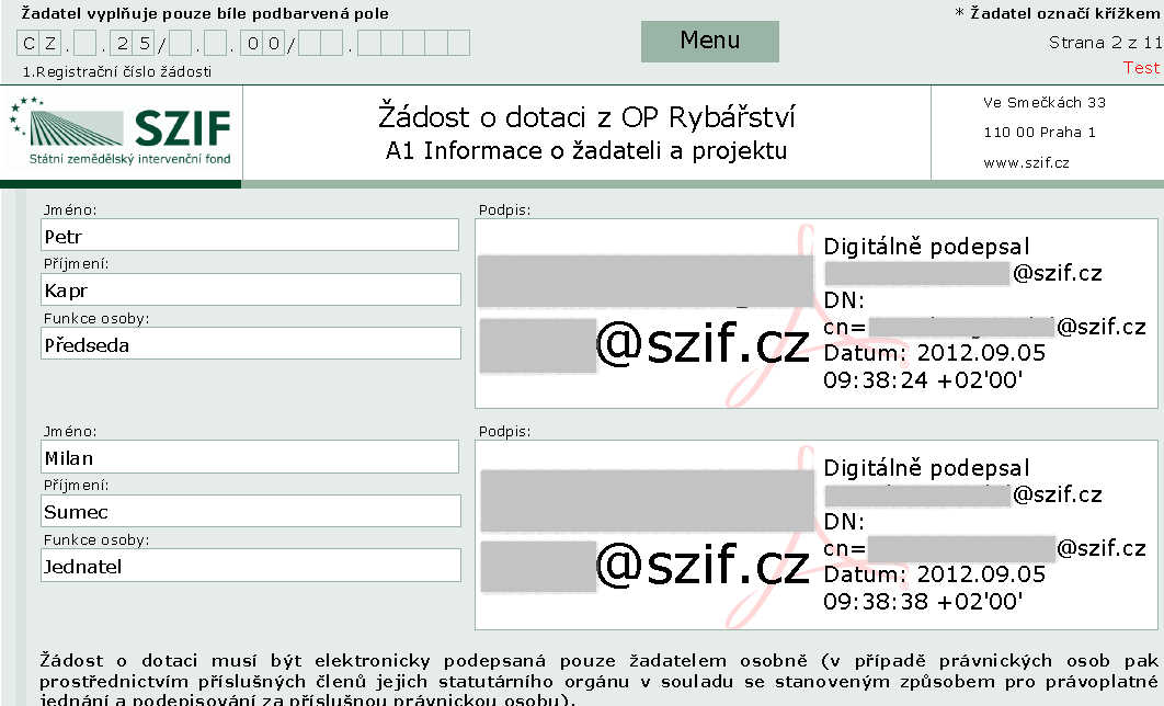 Opatření Žádosti o dotaci elektronickým podpisem/podpisy Takto vyplněnou (kompletní) žádost