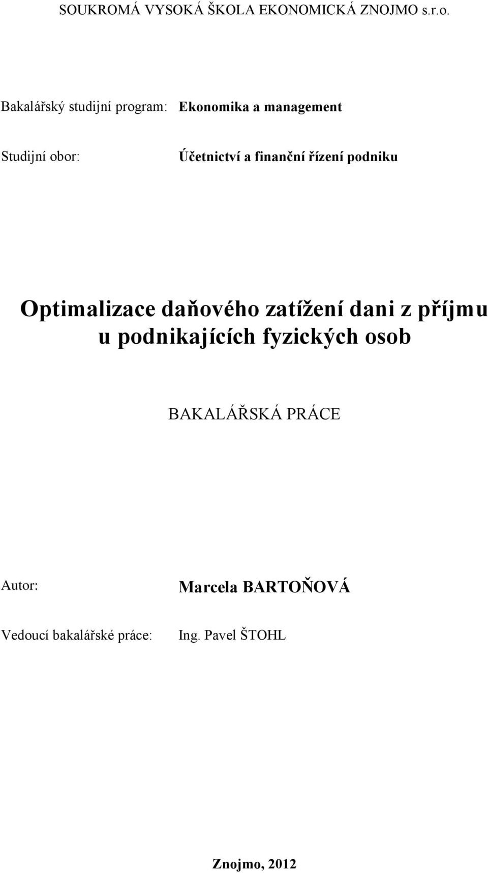 finanční řízení podniku Optimalizace daňového zatížení dani z příjmu u