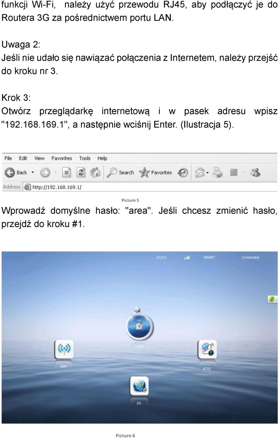 Krok 3: Otwórz przeglądarkę internetową i w pasek adresu wpisz "192.168.169.