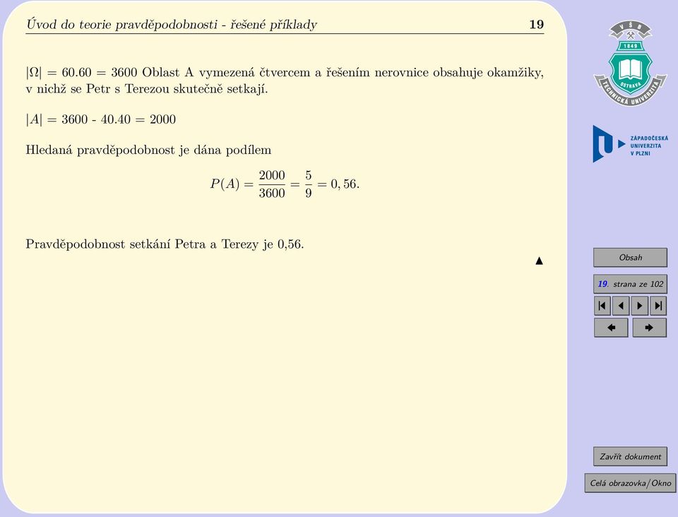 se Petr s Terezou skutečně setkají. A = 3600-40.