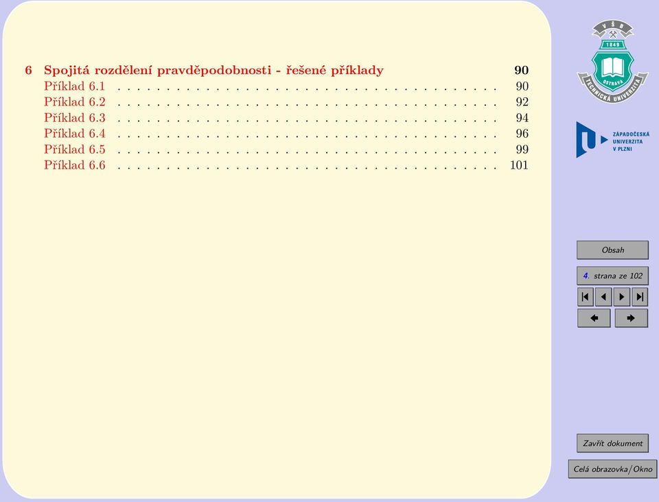 4....................................... 96 Příklad 6.5....................................... 99 Příklad 6.