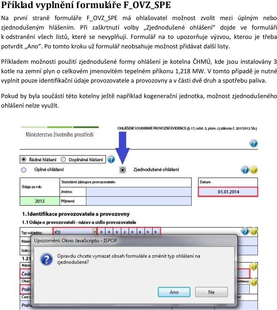 Po tomto kroku už formulář neobsahuje možnost přidávat další listy.