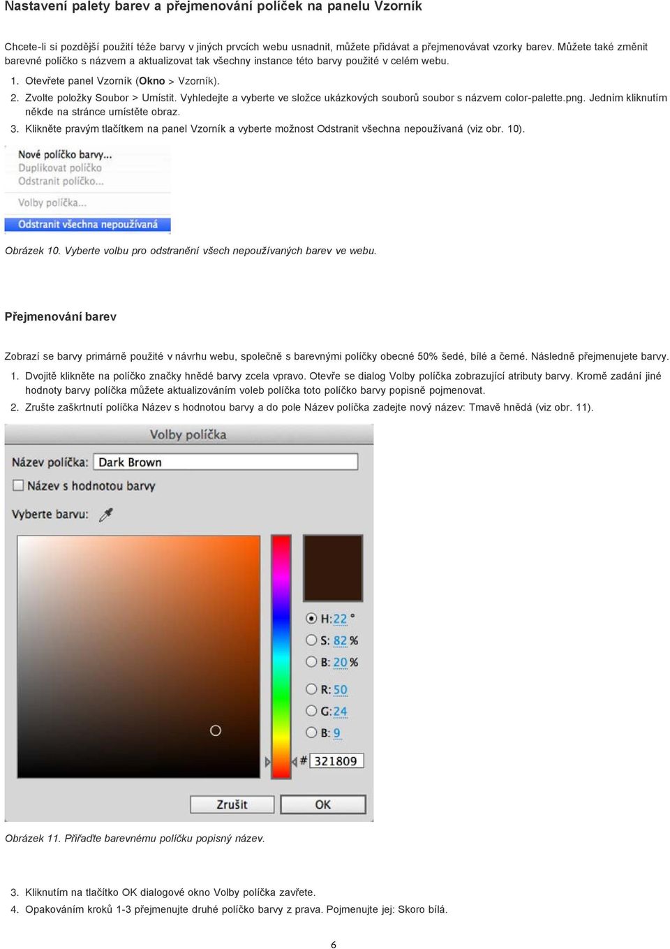 Vyhledejte a vyberte ve složce ukázkových souborů soubor s názvem color-palette.png. Jedním kliknutím někde na stránce umístěte obraz. 3.