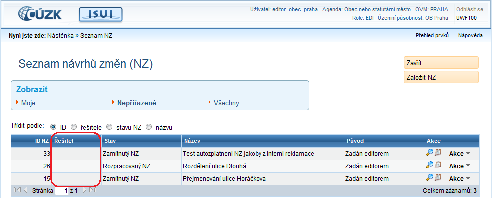 Poznámka: Ve sloupci Řešitel uvidíte jméno uživatele, pod kterým jste přihlášeni. 3. Klepněte na Nepřiřazené NZ (resp.