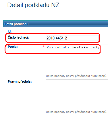 3. Vyplňte alespoň Číslo jednací a Popis (obrazovka UNZ126). 4. Klepněte na Uložit změny. 5.