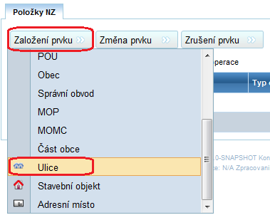 4.11. Naplnění a úpravy NZ [postup] 4.11.1. Vkládání položek NZ Do návrhu změny se vkládají jako poloţky jednotlivé územní prvky nebo územně evidenční jednotky (stavební objekt, adresní místo, část obce, ulice apod.