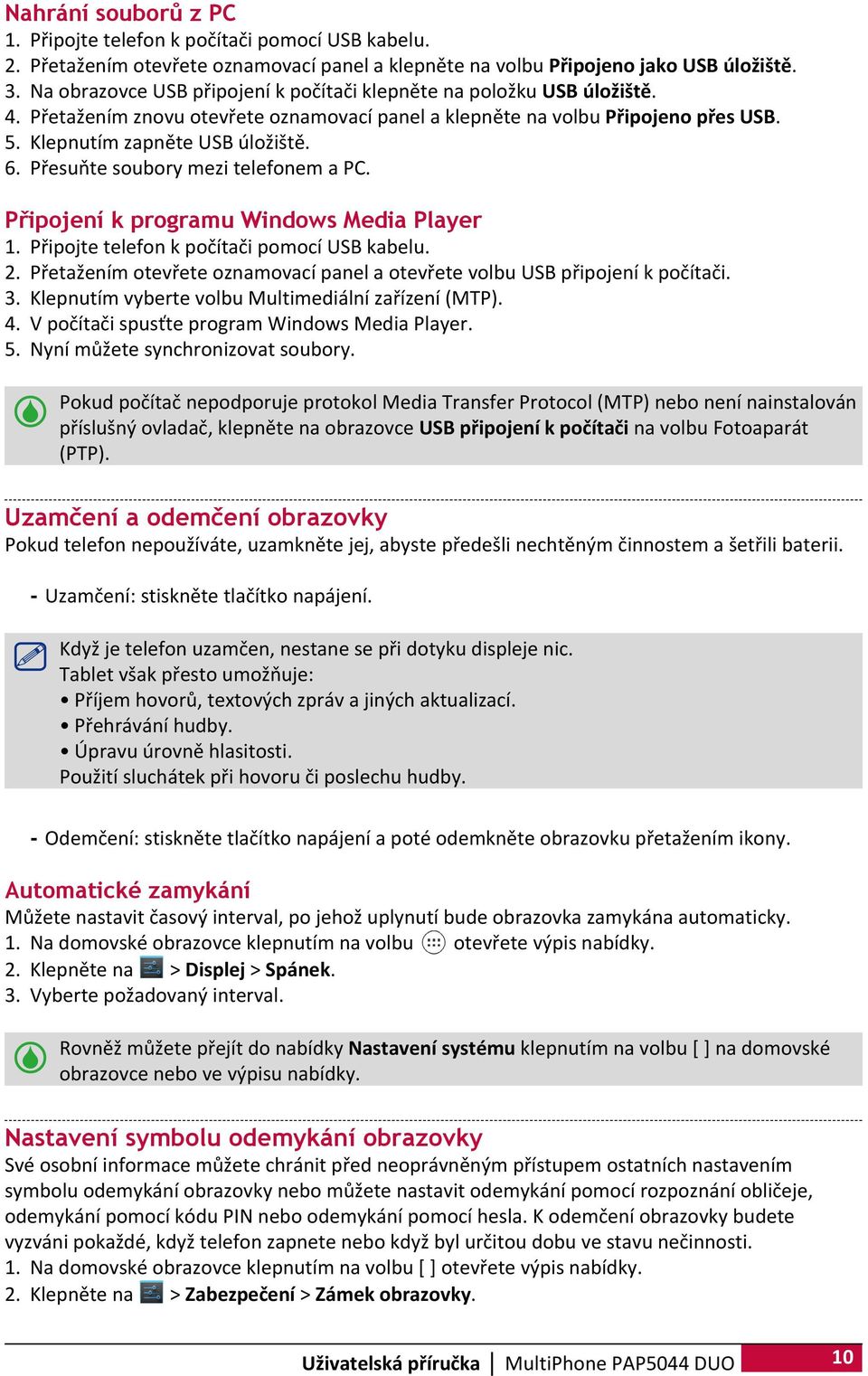 Přesuňte soubory mezi telefonem a PC. Připojení k programu Windows Media Player 1. Připojte telefon k počítači pomocí USB kabelu. 2.