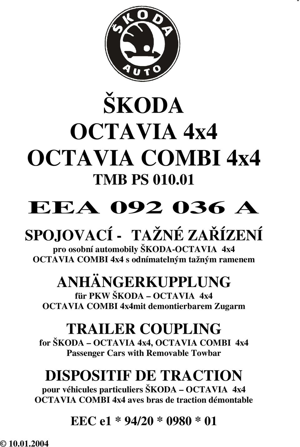 ramenem ANHÄNGERKUPPLUNG für PKW ŠKODA OCTAVIA 4x4 OCTAVIA COMBI 4x4mit demontierbarem Zugarm TRAILER COUPLING for ŠKODA OCTAVIA