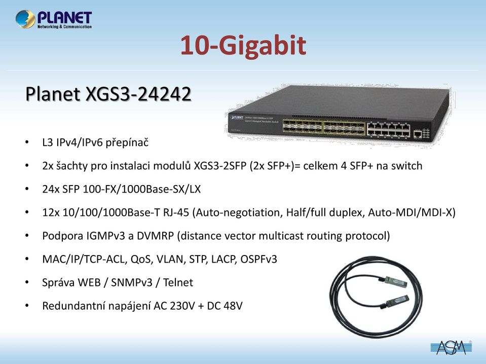 Half/full duplex, Auto-MDI/MDI-X) Podpora IGMPv3 a DVMRP (distance vector multicast routing protocol)