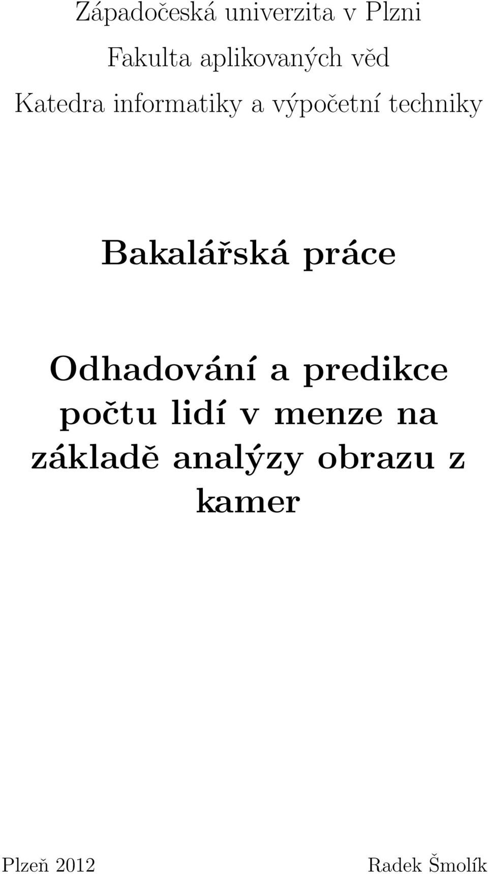 Bakalářská práce Odhadování a predikce počtu lidí v