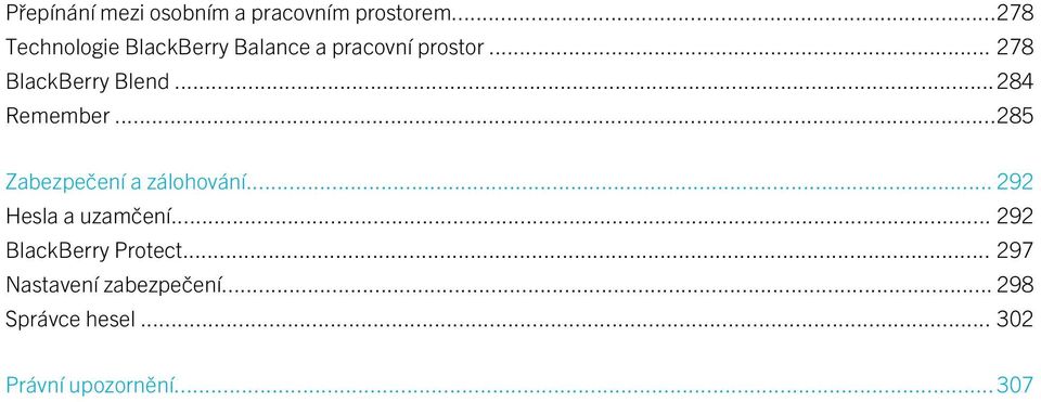 .. 278 BlackBerry Blend...284 Remember...285 Zabezpečení a zálohování.