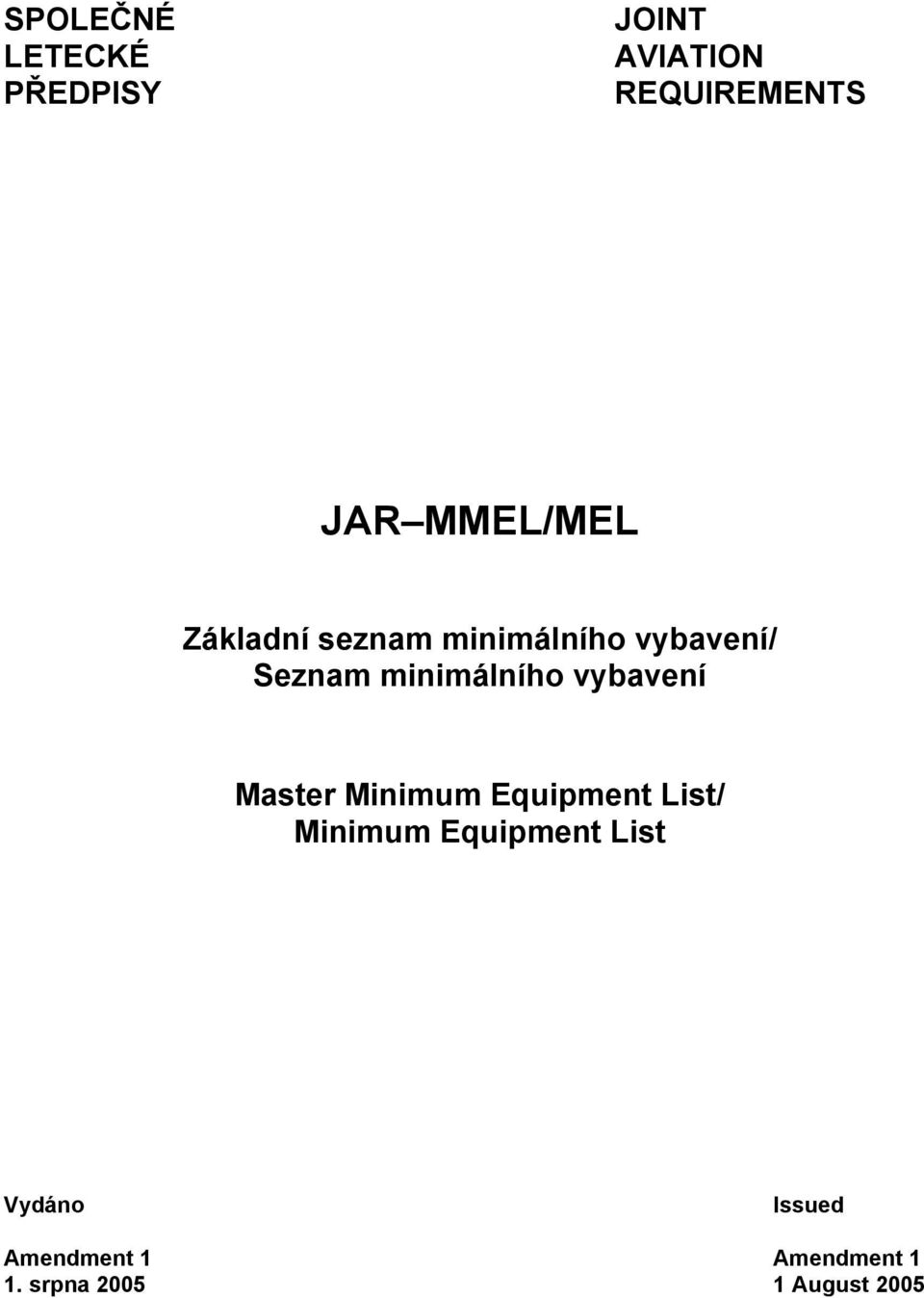 minimálního vybavení Master Minimum Equipment List/ Minimum