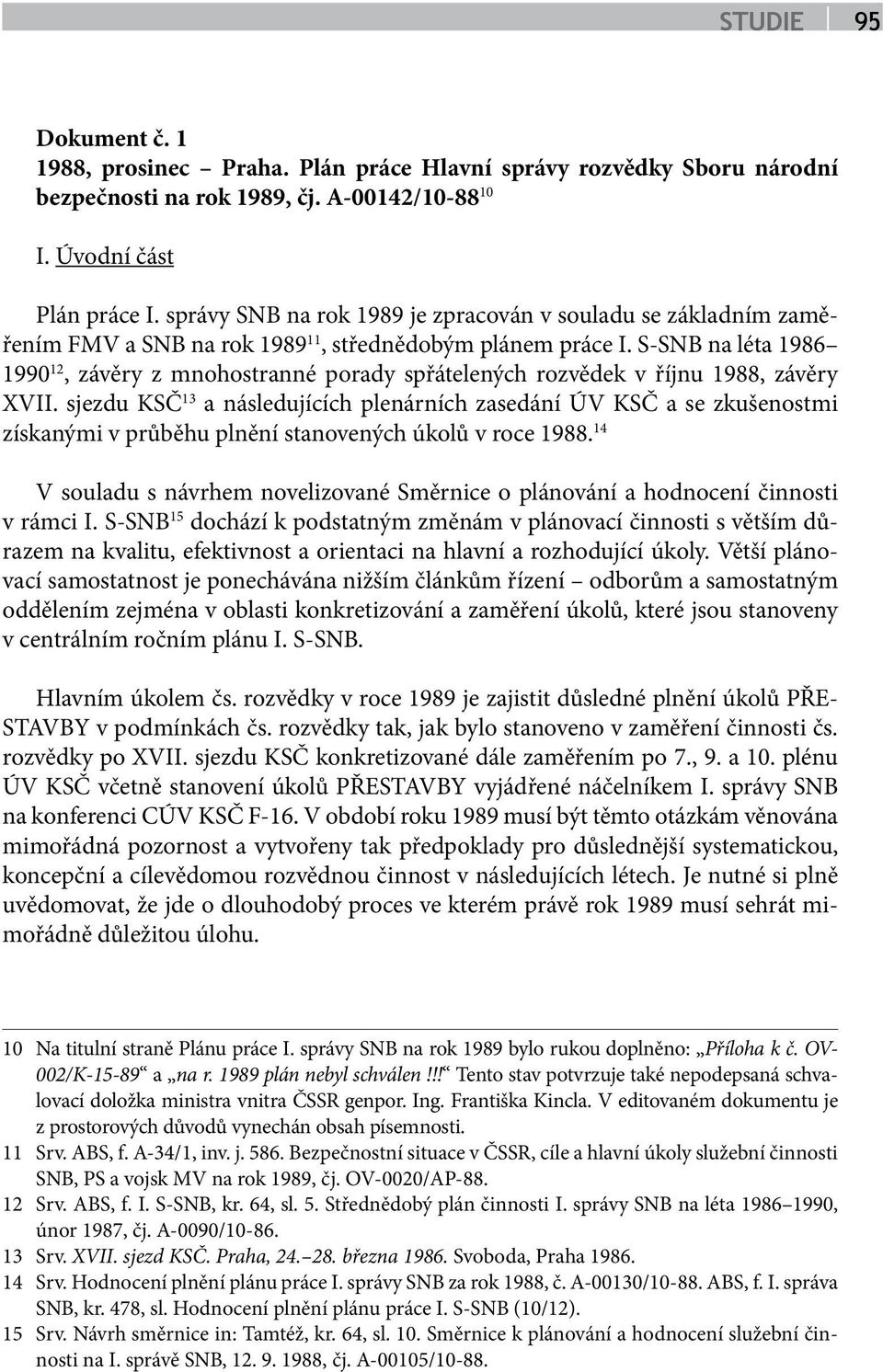 S-SNB na léta 1986 1990 12, závěry z mnohostranné porady spřátelených rozvědek v říjnu 1988, závěry XVII.