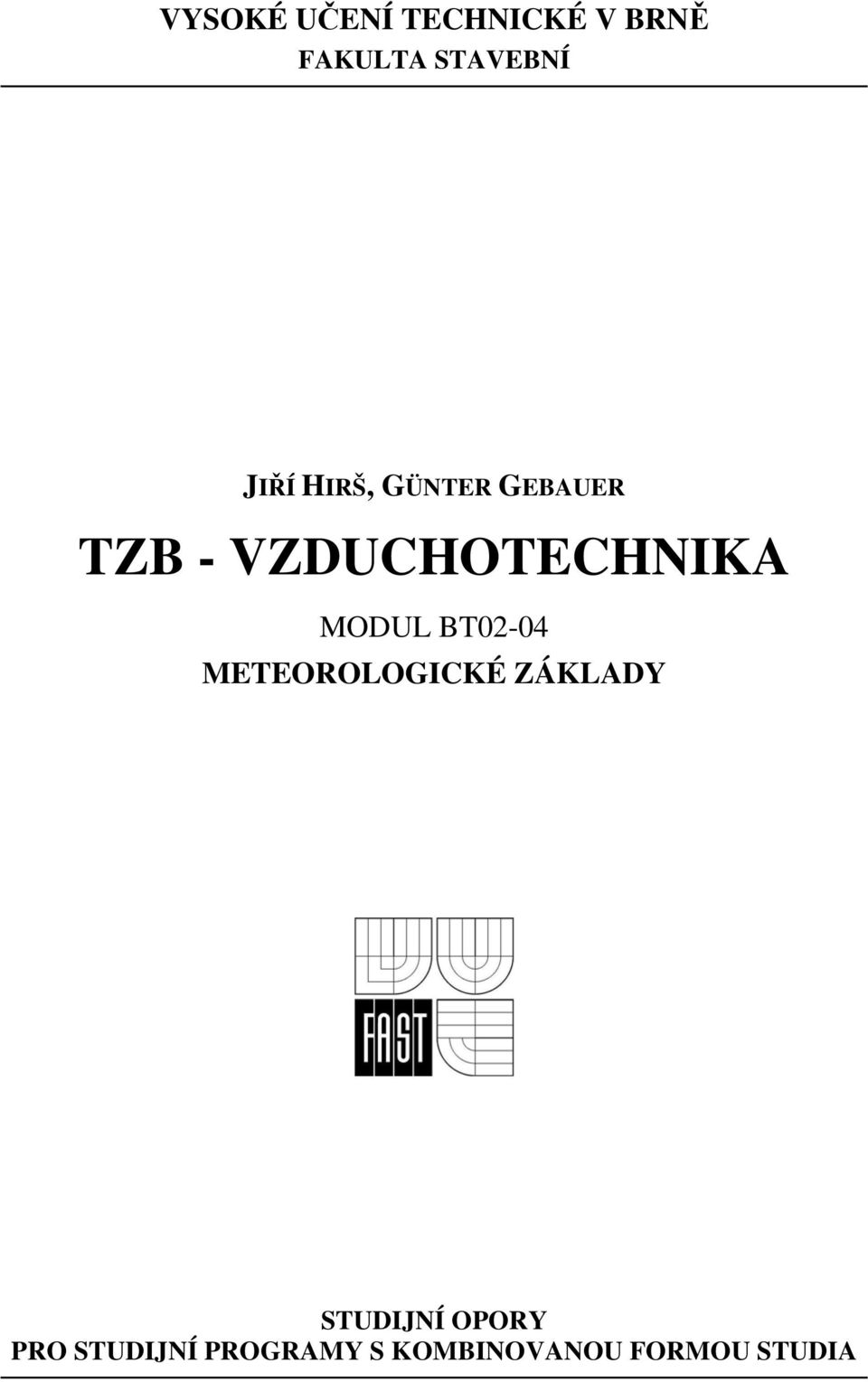 MODUL BT02-04 METEOROLOGICKÉ ZÁKLADY STUDIJNÍ