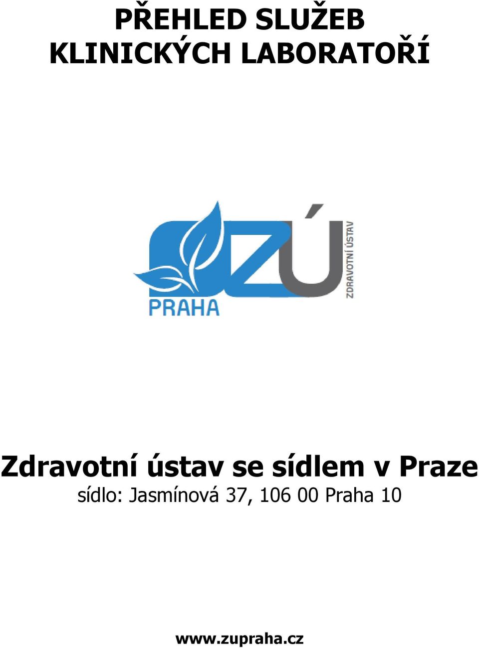 sídlem v Praze sídlo: