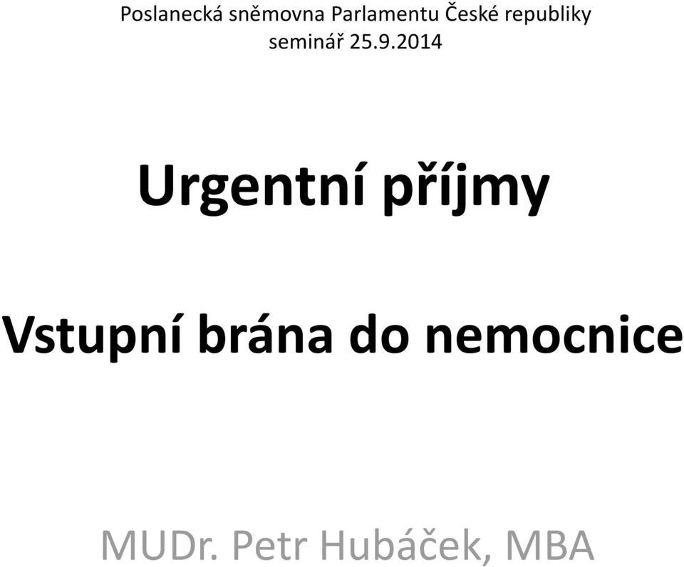 2014 Urgentní příjmy Vstupní