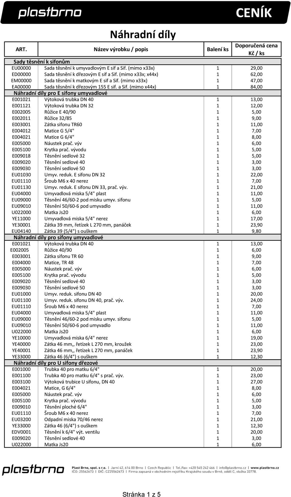 (mimo x33x) 1 47,00 EA00000 Sada těsnění k dřezovým 155 E sif. a Sif.