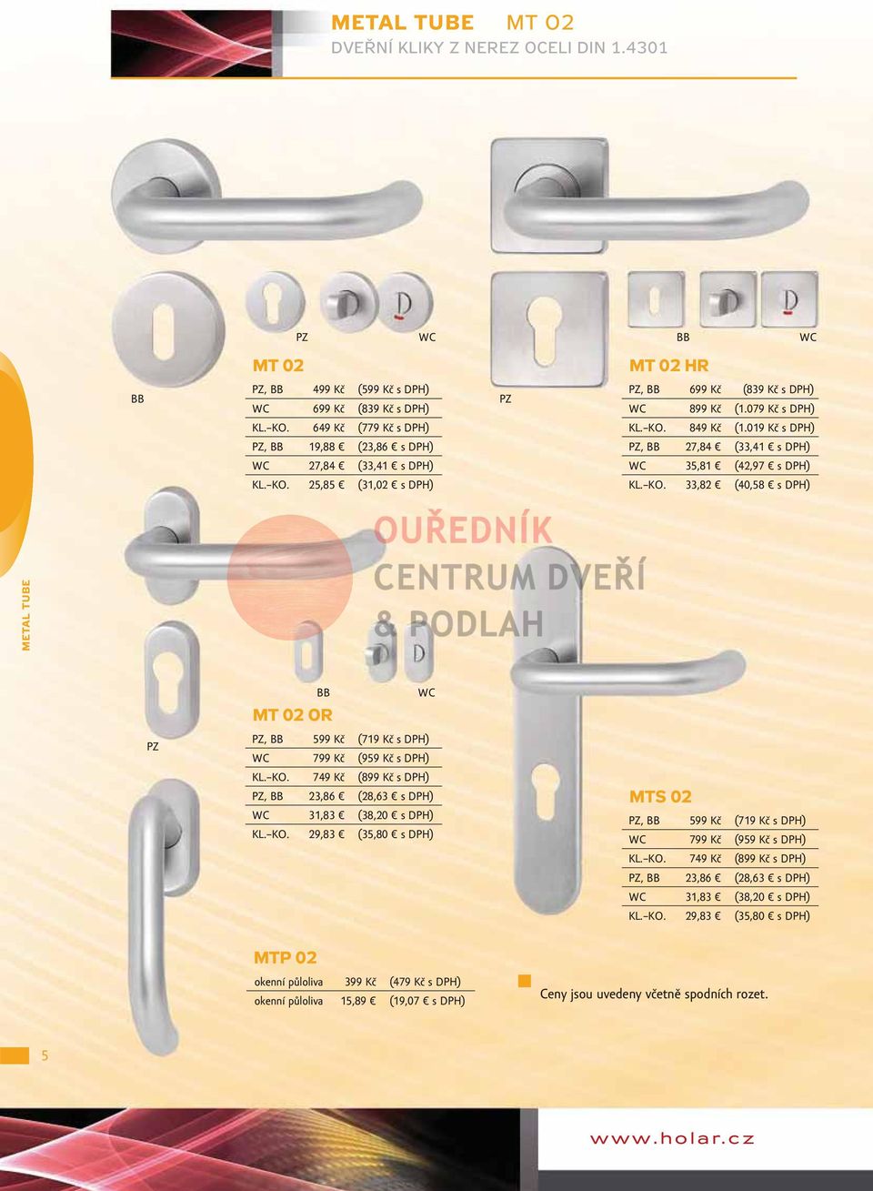 KO. 29,83 (35,80 s DPH) MTS 02, 599 Kč (719 Kč s DPH) 799 Kč (959 Kč s DPH) KL. KO.