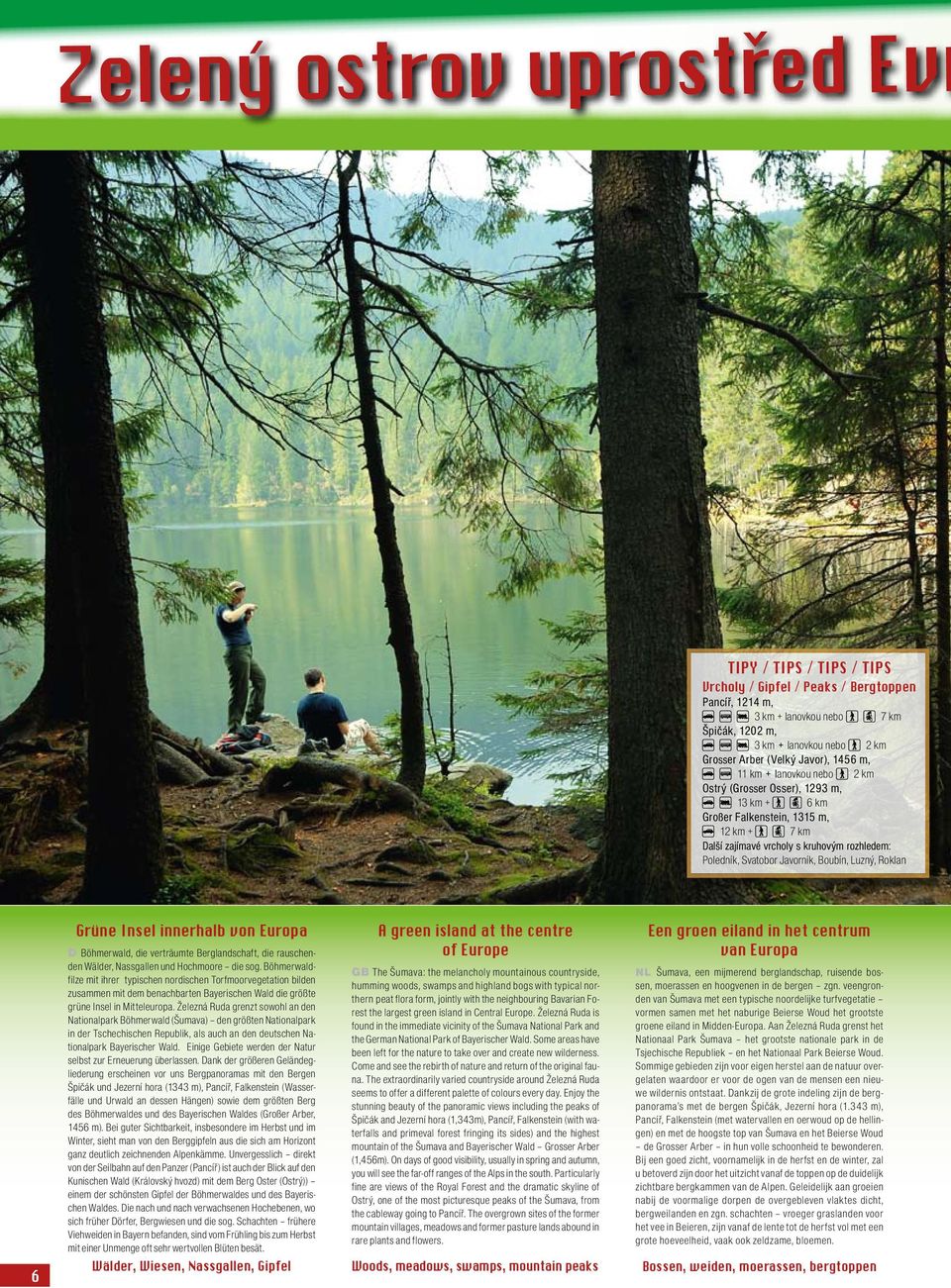 Svatobor Javorník, Boubín, Luzný, Roklan 6 Grüne Insel innerhalb von Europa D Böhmerwald, die verträumte Berglandschaft, die rauschenden Wälder, Nassgallen und Hochmoore die sog.