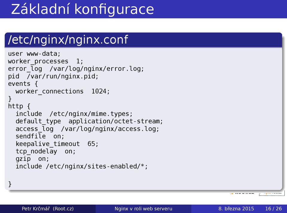 types; default_type application/octet-stream; access_log /var/log/nginx/access.