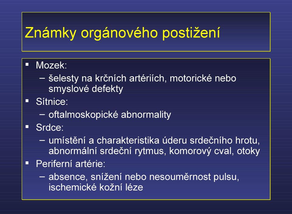 charakteristika úderu srdečního hrotu, abnormální srdeční rytmus, komorový cval,