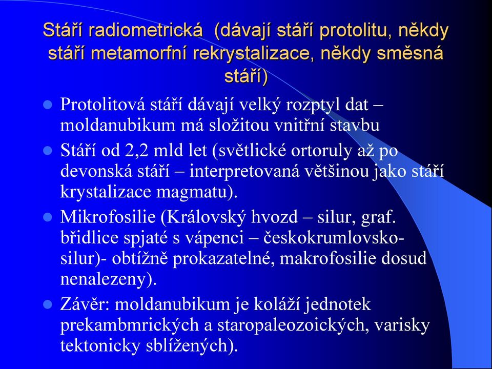 jako stáří krystalizace magmatu). Mikrofosilie (Královský hvozd silur, graf.