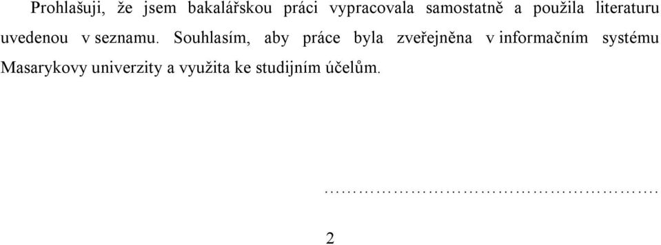 Souhlasím, aby práce byla zveřejněna v informačním