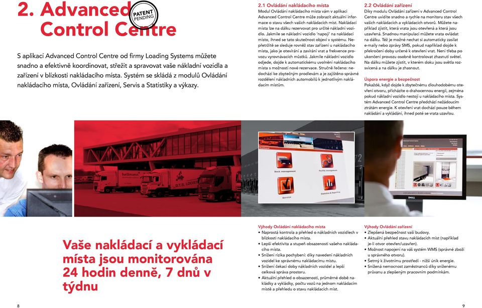 1 Ovládání nakládacího místa Modul Ovládání nakládacího místa vám v aplikaci Advanced Control Centre může zobrazit aktuální informace o stavu všech vašich nakládacích míst.