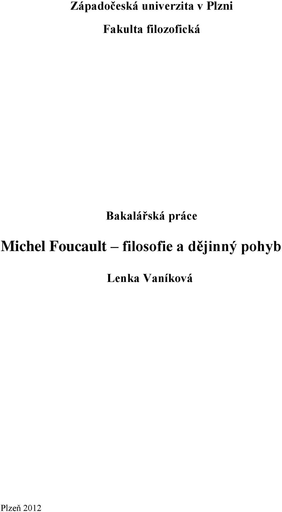 práce Michel Foucault filosofie a