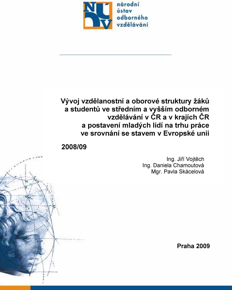 lidí na trhu práce ve srovnání se stavem v Evropské unii 2008/09 Ing.