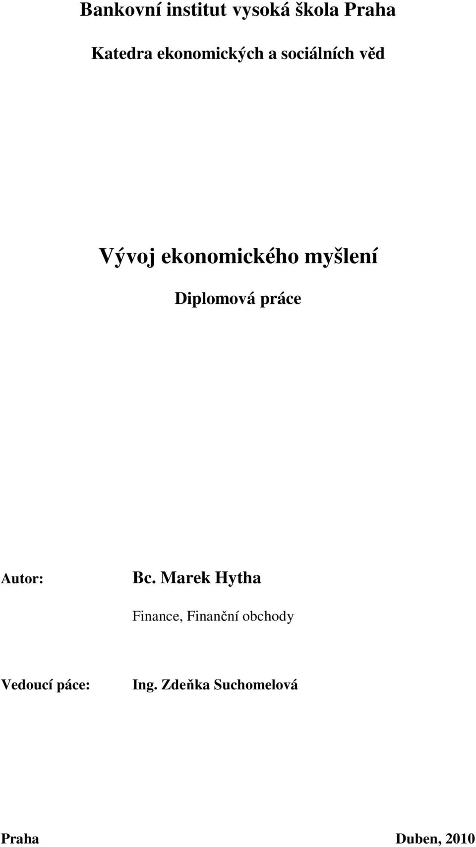 myšlení Diplomová práce Autor: Bc.