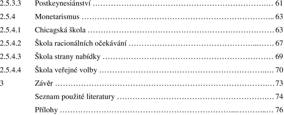 5.4.4 Škola veřejné volby.. 70 3 Závěr.