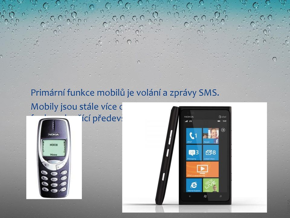 Mobily jsou stále více obohaceny