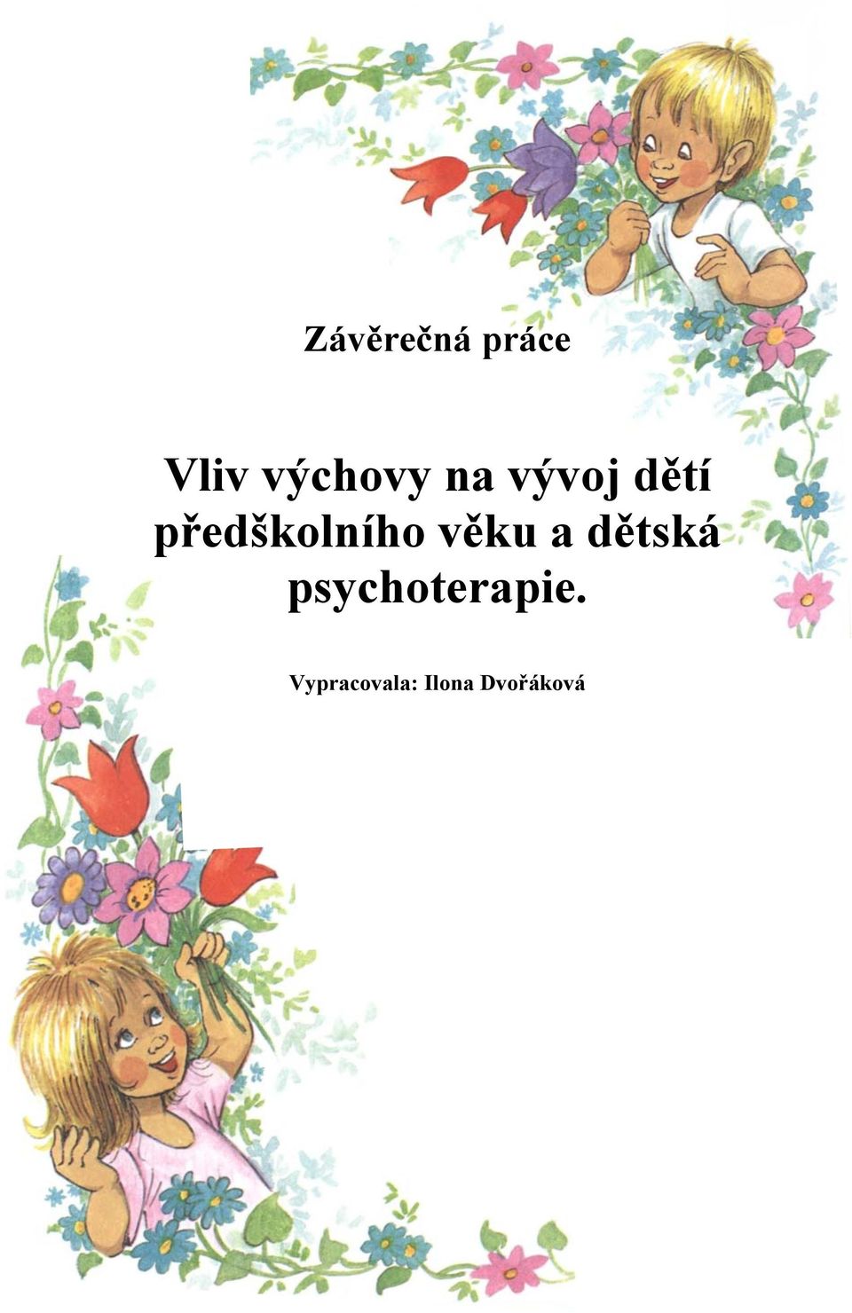 věku a dětská psychoterapie.