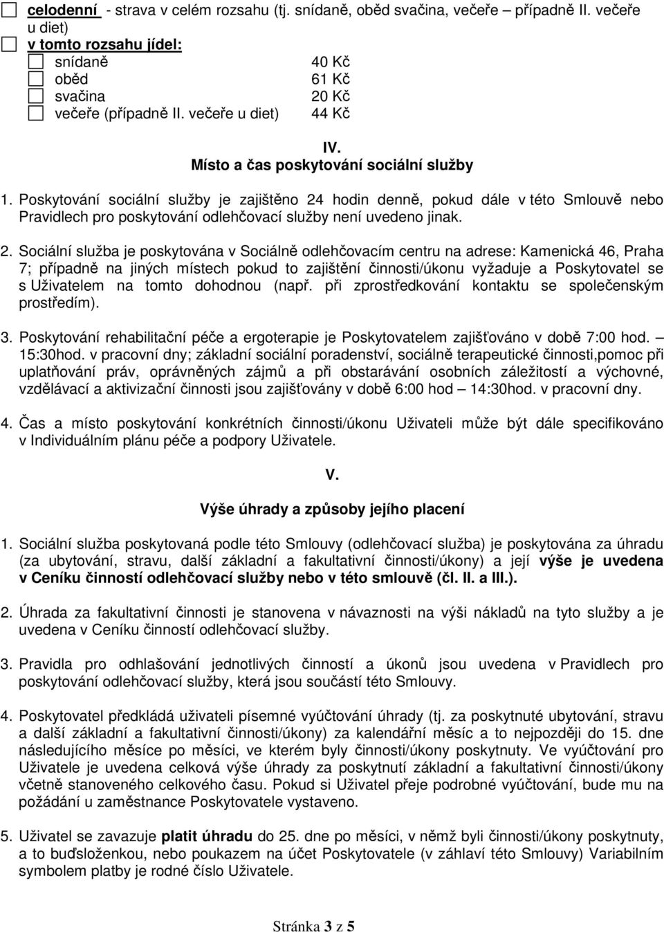 Poskytování sociální služby je zajištěno 24