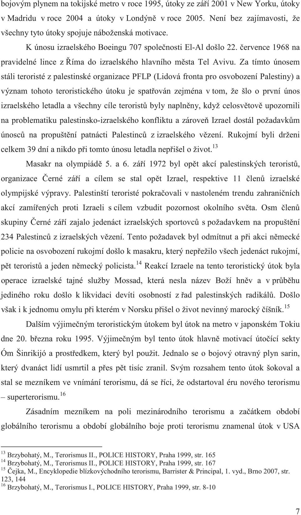 ervence 1968 na pravidelné lince z íma do izraelského hlavního m sta Tel Avivu.