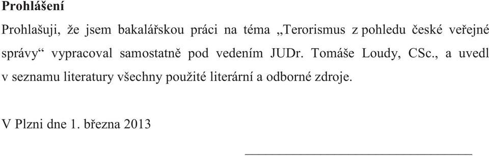 pod vedením JUDr. Tomáše Loudy, CSc.