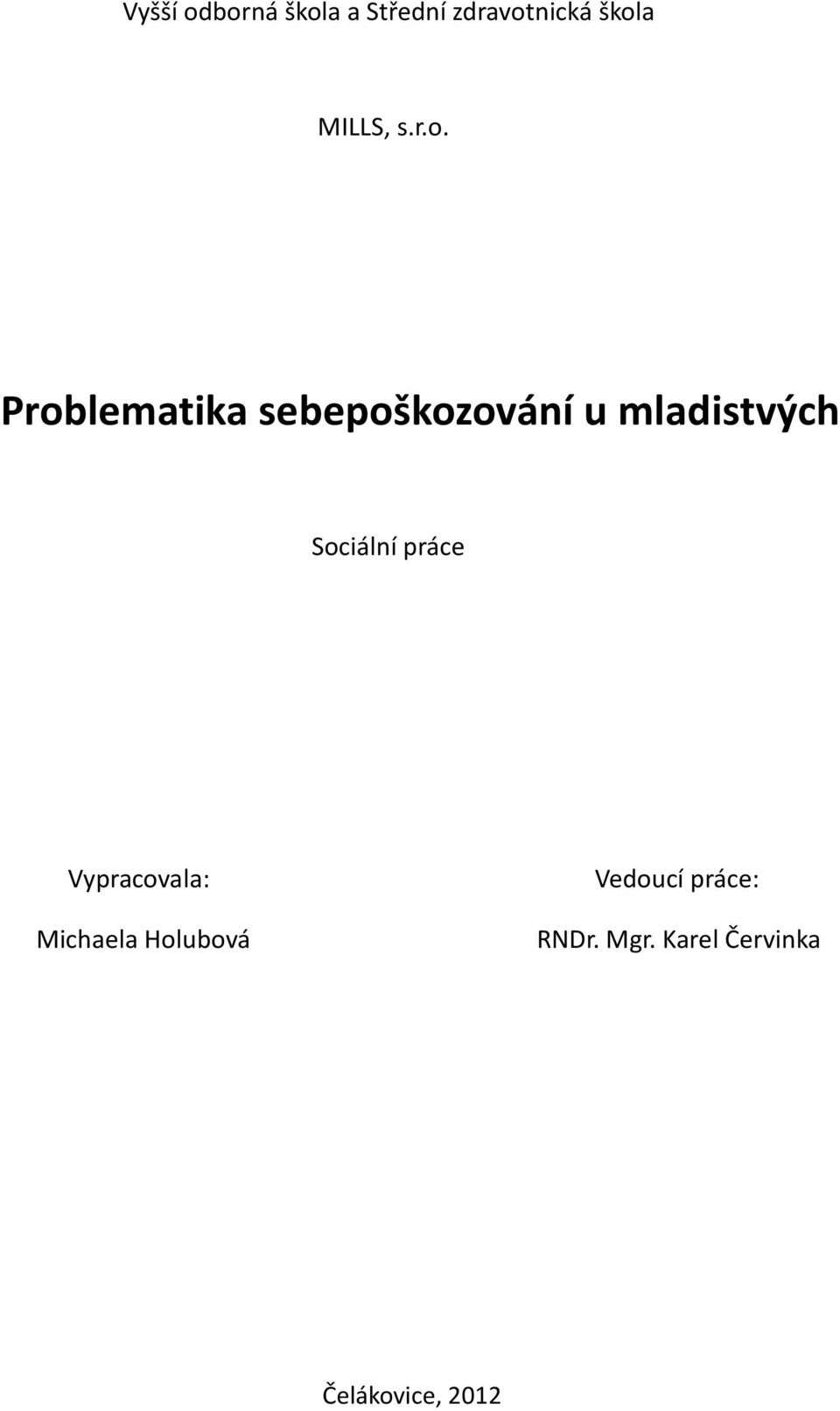 Problematika sebepoškozování u mladistvých Sociální