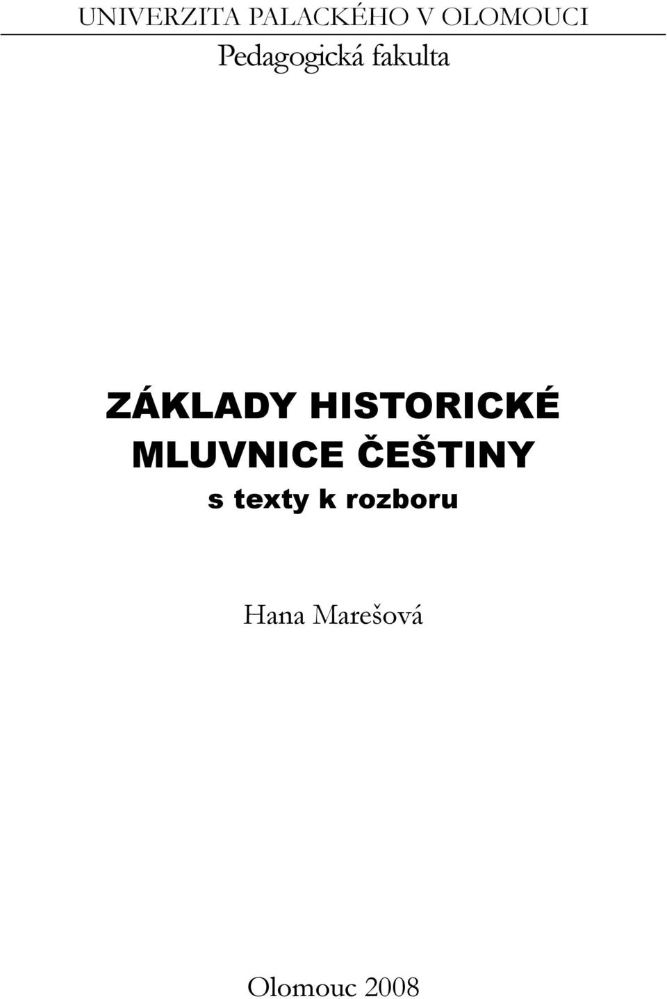 HISTORICKÉ MLUVNICE ČEŠTINY s