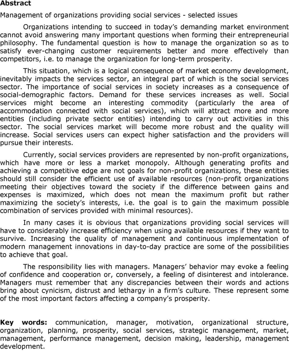 This situatin, which is a lgical cnsequence f market ecnmy develpment, inevitably impacts the services sectr, an integral part f which is the scial services sectr.