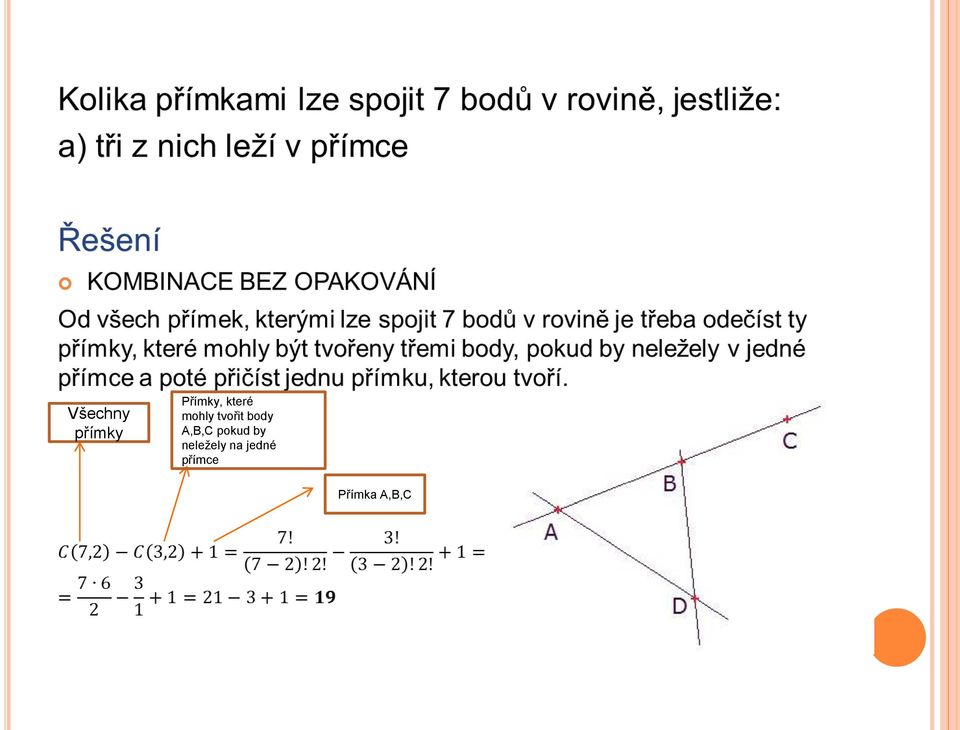 A,B,C pokud by neležely