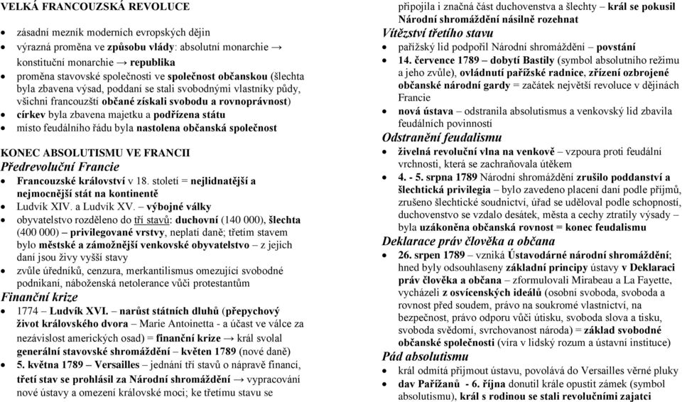 feudálního řádu byla nastolena občanská společnost KONEC ABSOLUTISMU VE FRANCII Předrevoluční Francie Francouzské království v 18. století = nejlidnatější a nejmocnější stát na kontinentě Ludvík XIV.