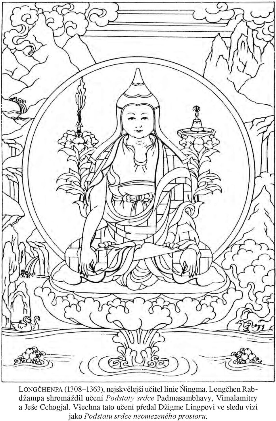 Padmasambhavy, Vimalamitry a Ješe Cchogjal.